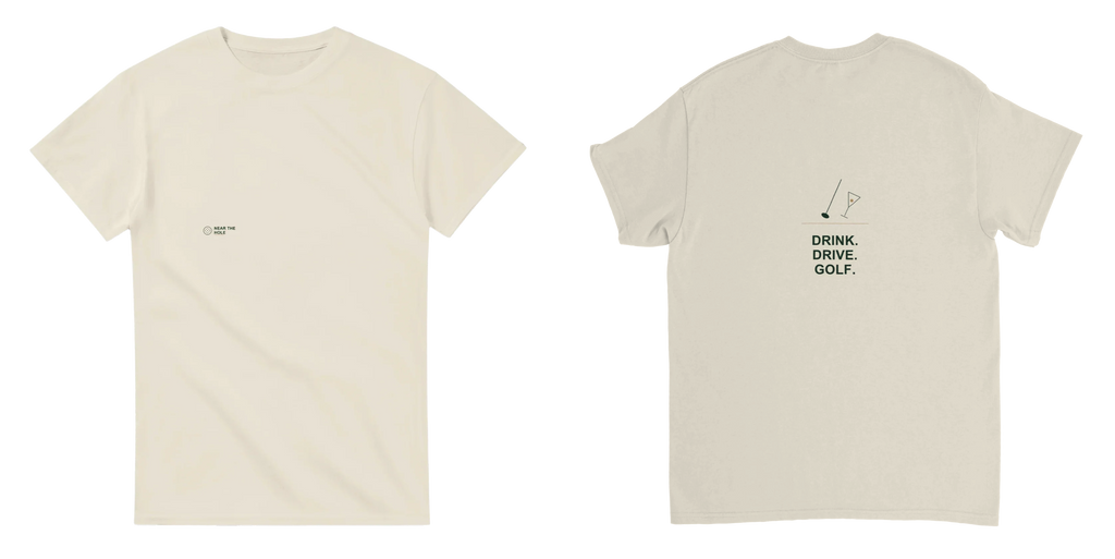 Drink. Drive. Golf. Tee - Natural - Front and Back