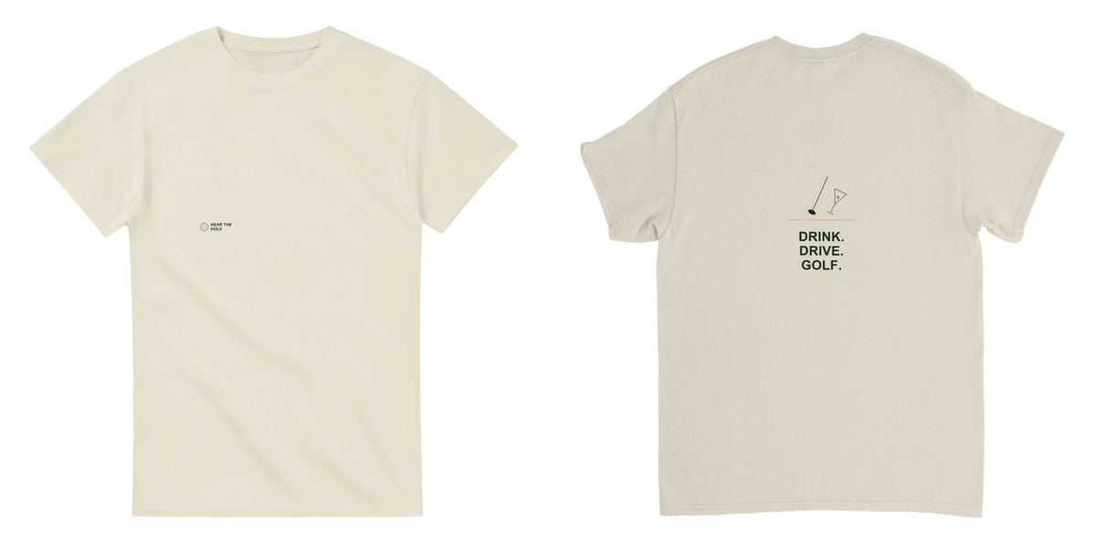 Drink. Drive. Golf. Tee - Natural - Front and Back