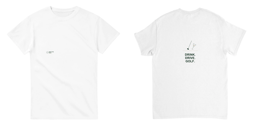 Drink. Drive. Golf. Tee - White - Front and Back