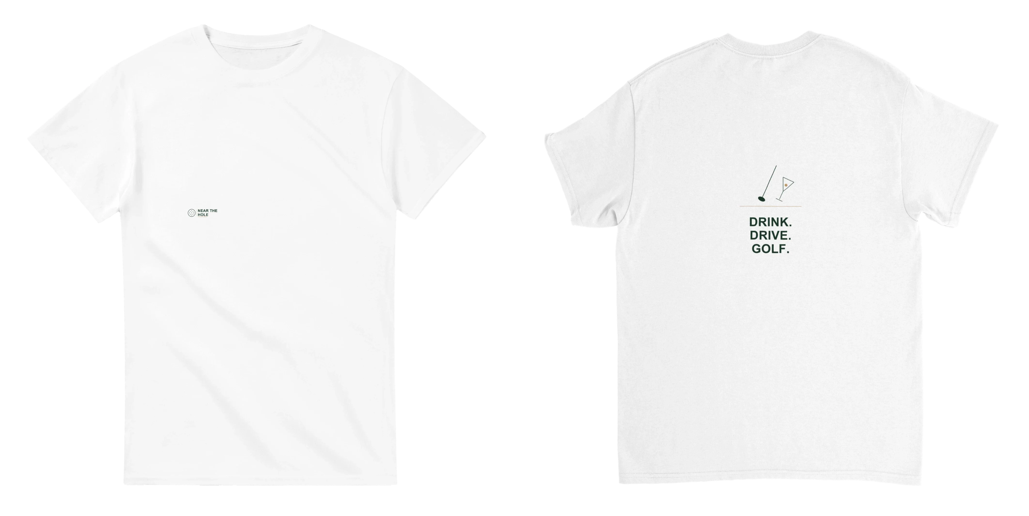 Drink. Drive. Golf. Tee - White - Front and Back